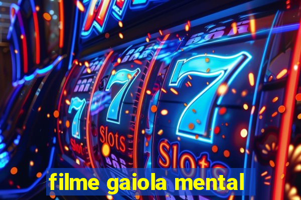 filme gaiola mental